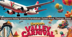Read more about the article Singapore Valley Carnival Faridabad: Ticket Price, Timings, Dates