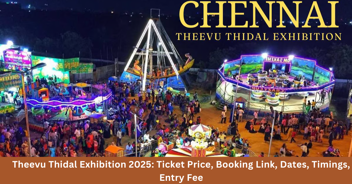 Read more about the article Theevu Thidal Exhibition 2025: Ticket Price, Booking Link, Dates, Timings, Entry Fee
