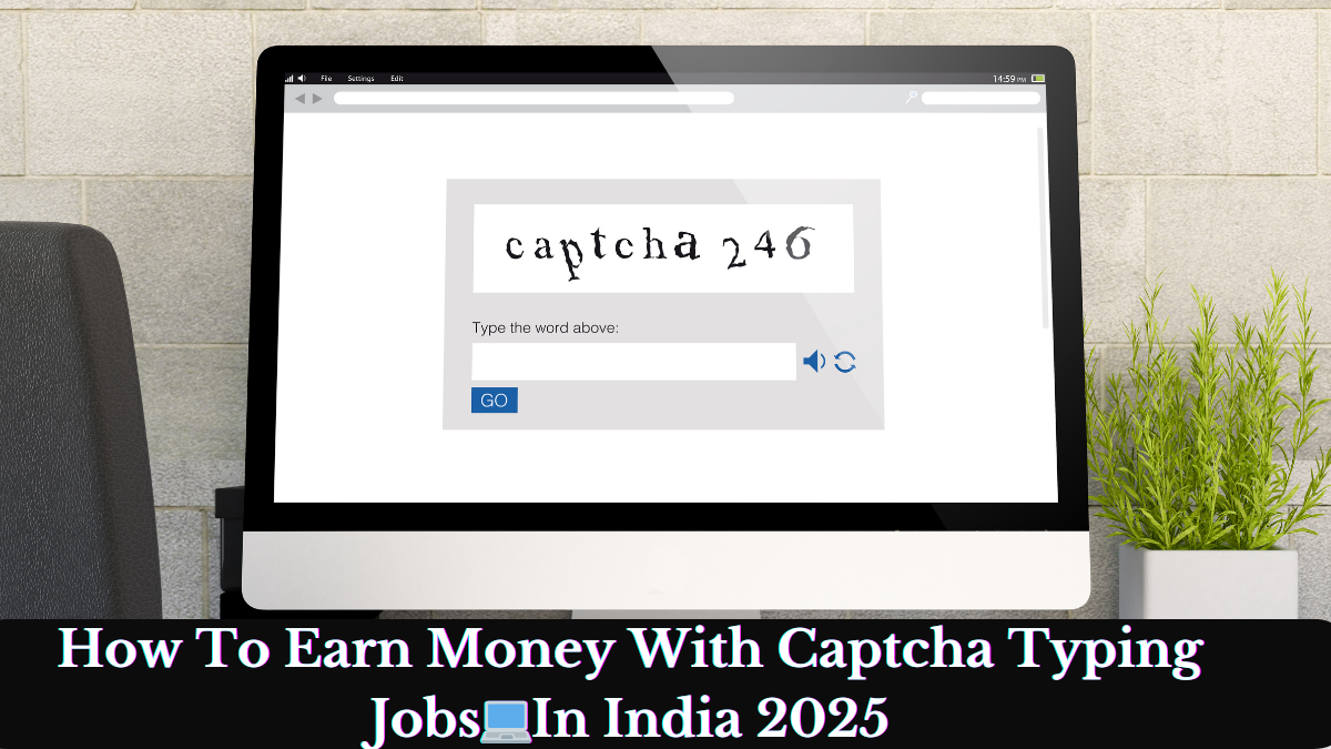 Read more about the article How To Earn Money With Captcha Typing Jobs💻In India 2025