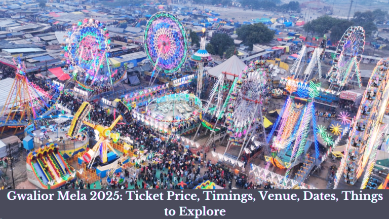 Gwalior Mela 2025: Ticket Price, Timings, Venue, Dates, Things to Explore