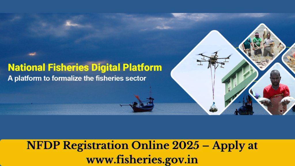 NFDP Registration Online 2025 – Apply at www.fisheries.gov.in